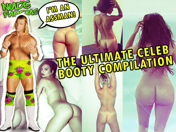 The ultimate hot and nude booty celebrity compilation gallery